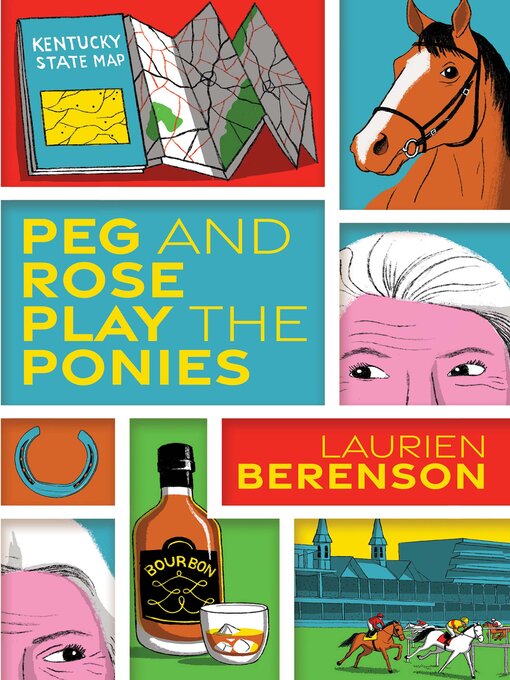 Title details for Peg and Rose Play the Ponies by Laurien Berenson - Available